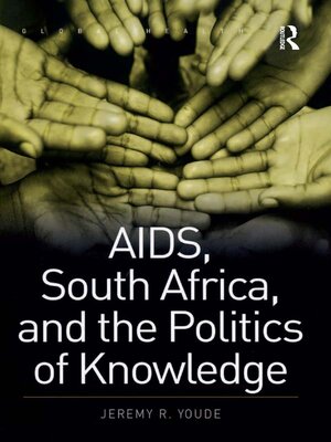 cover image of AIDS, South Africa, and the Politics of Knowledge